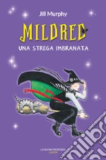 Mildred, una strega imbranata libro