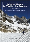 Monte Bianco, La Thuile, La Rosiere 1:25.000 Ski. Carta scialpinistica libro