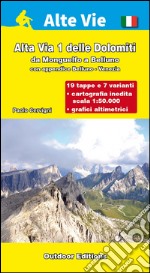 Alta via 1 delle Dolomiti. Da Monguelfo a Belluno (con appendice Belluno Venezia) libro