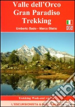 Valle dell'Orco, Gran Paradiso trekking. Con cartina 1:25.000. Ediz. multilingue