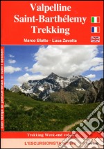 Valpelline, Saint-Barthélemy trekking. Ediz. italiana, inglese e francese libro