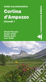 Cortina d'Ampezzo. Dolomiti. Vol. 1 libro