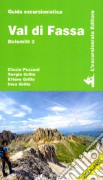 Val di Fassa. Dolomiti. Con cartina. Vol. 2 libro