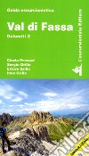 Val di Fassa. Dolomiti. Con cartina. Vol. 2 libro