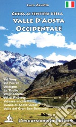 Guida ai sentieri della Valle d'Aosta occidentale libro