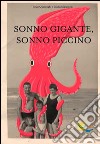 Sonno gigante, sonno piccino. Ediz. illustrata libro