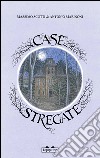 Case stregate libro