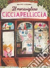 Il meraviglioso Cicciapelliccia libro