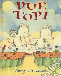 Due topi. Ediz. illustrata