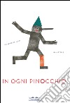 In ogni Pinocchio. Ediz. illustrata libro