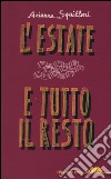 L'estate e tutto il resto libro di Squilloni Arianna