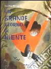 Un grande giorno di niente libro