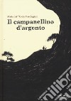 Il campanellino d'argento libro