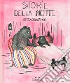 Storie della notte. Ediz. a colori libro di Crowther Kitty