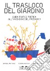 Il trasloco del giardino. Guida pratica all'invenzione del paesaggio libro