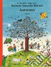 Autunno. I libri delle stagioni. Ediz. a colori libro di Berner Rotraut Susanne