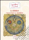 La Bibbia raccontata ai bambini libro