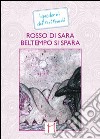 Rosso di Sara beltempo si spara libro