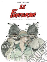 Le fanfaron. L'edizione completa de «Il Millantatore» libro