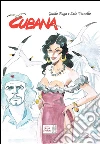 Cubana. Ediz. illustrata libro