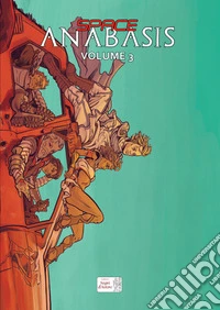 Space Anabasis. Vol. 3
