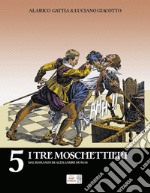 I tre moschettieri dal romanzo di Alexandre Dumas