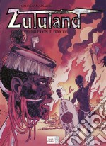 Con il ferro e con il fuoco. Zululand libro