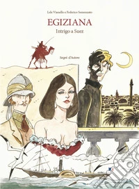 Egiziana. Intrigo a Suez libro