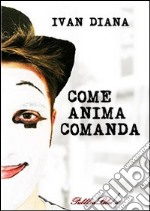 Come anima comanda libro