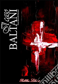 Il caso Baltani