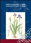 Iridaceae presenti in Italia-Iridaceae present in Italy. Ediz. bilingue libro