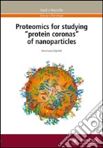 Proteomics fot studying «protein coronas» of nanoparticles libro