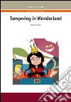 Tampering in wonderland libro