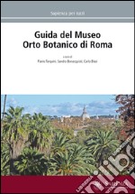 Guida del Museo orto botanico di Roma