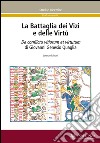 La battaglia dei vizi e delle virtù. Il De Confictu vitiorum et virtutum di Giovanni Genesio Quaglia libro