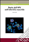 Ruolo dell'HPV nell'infertilità maschile libro