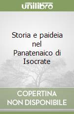 Storia e paideia nel Panatenaico di Isocrate libro