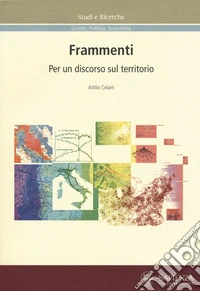 Frammenti. Per un discorso sul territorio