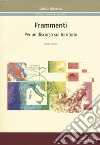 Frammenti. Per un discorso sul territorio libro di Celant Attilio