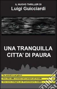 Una tranquilla città di paura libro