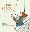 Chiudi la bocca! Manuale di giochi e attività per respirare correttamente libro