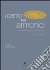 Il canto degli armonici. Storia e tecniche del canto difonico. Con CD Audio libro