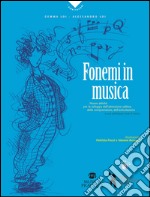 Fonemi in musica. Nuove attività per lo sviluppo dell'attenzione uditiva, della comprensione e dell'articolazione. Con CD Audio