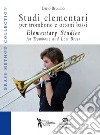 Studi elementari per trombone e ottoni bassi. Ediz. italiana e inglese libro