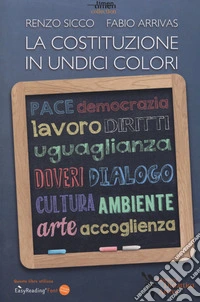 La Costituzione in undici colori. Ediz. a caratteri grandi