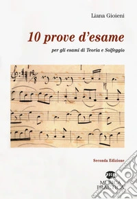 10 prove d'esame per gli esami di teoria e solfeggio libro