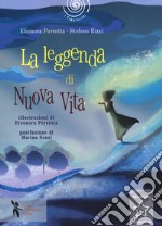 La leggenda di nuova vita libro