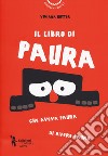 Il libro di paura che aveva paura di avere paura libro di Hutter Viviana