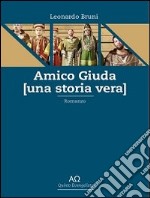 Amico Giuda (una storia vera) libro