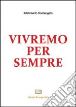 Vivremo per sempre libro